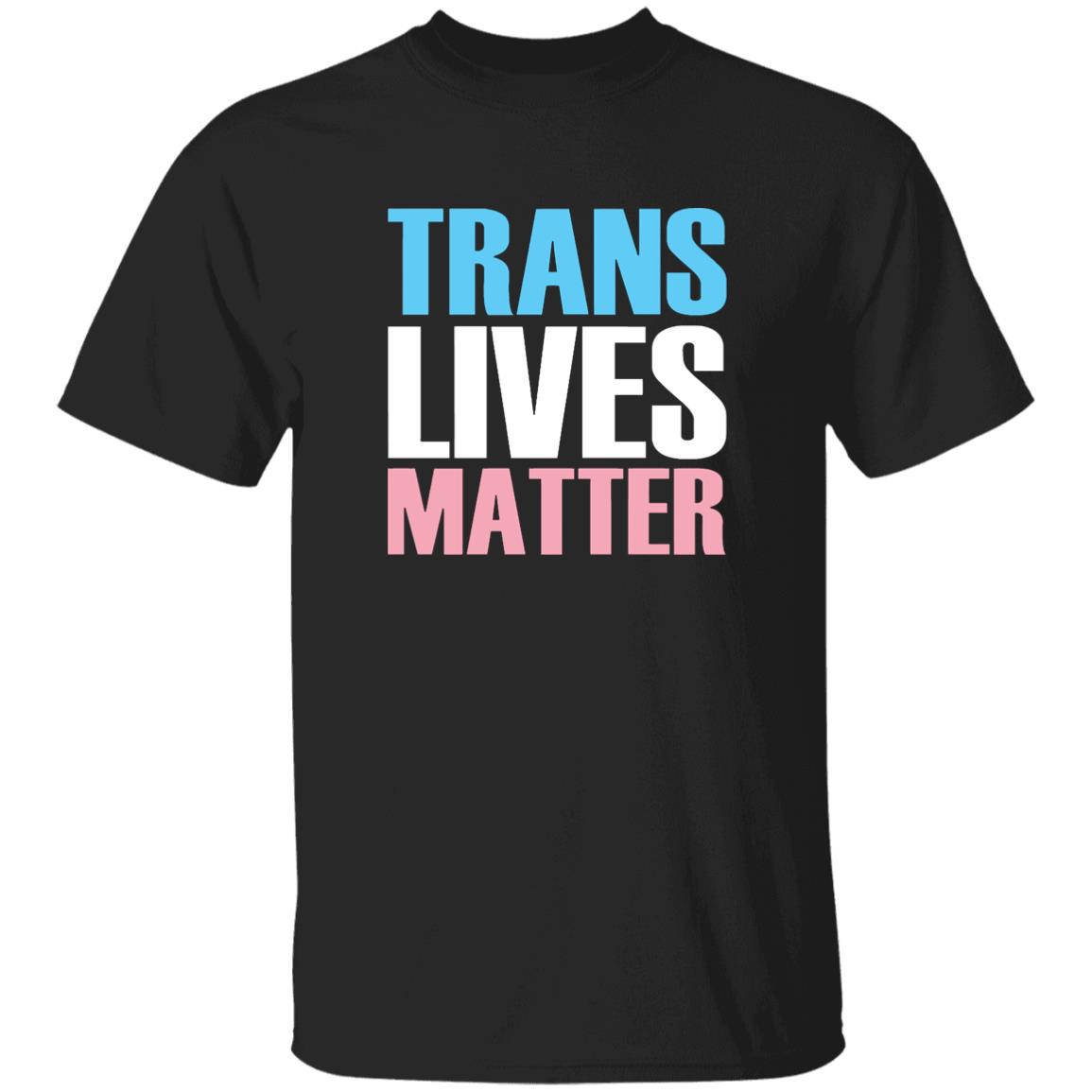 Trans Lives Matter T-Shirt - Teechipus