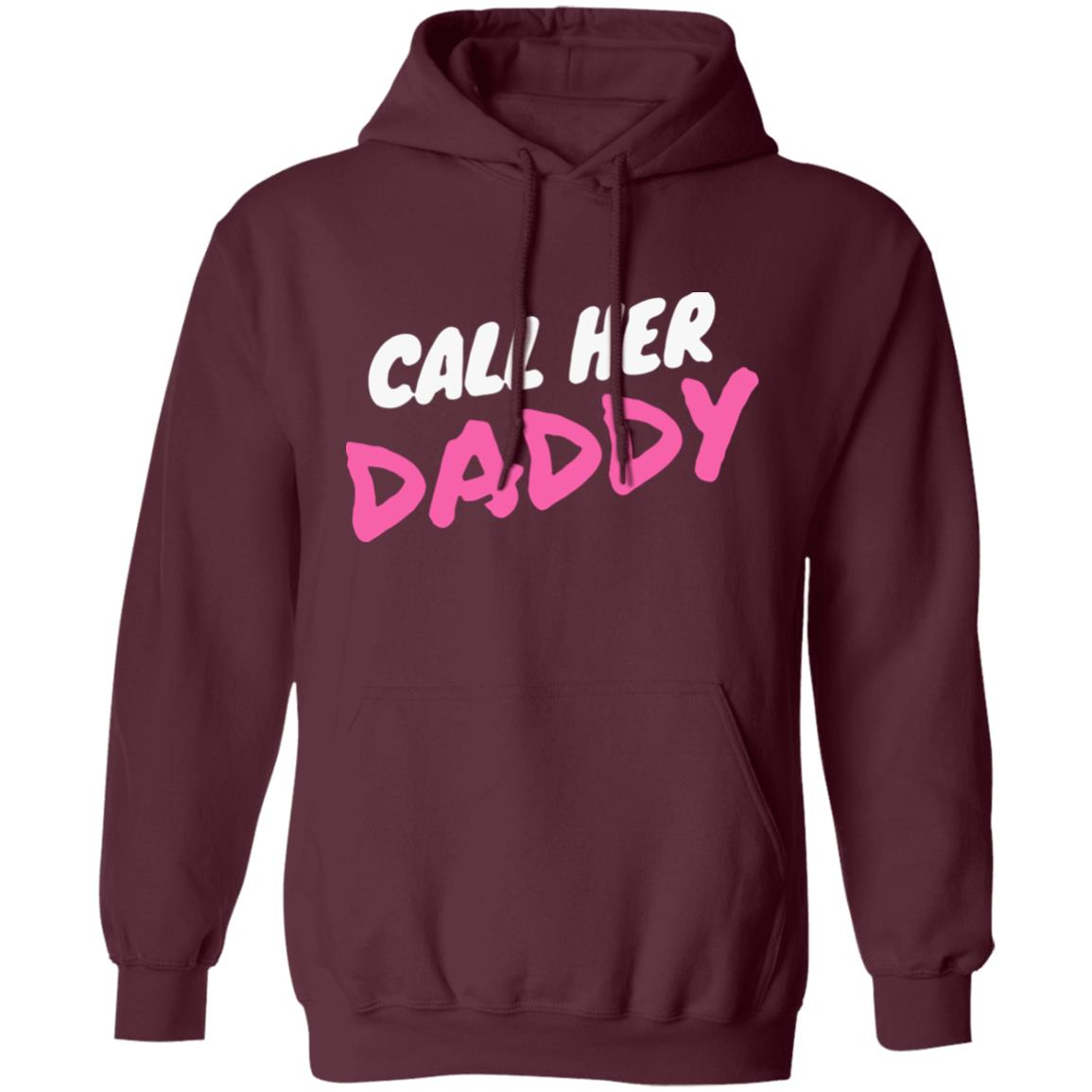 Call Her Daddy Hoodie Sweatshirt - Teechipus