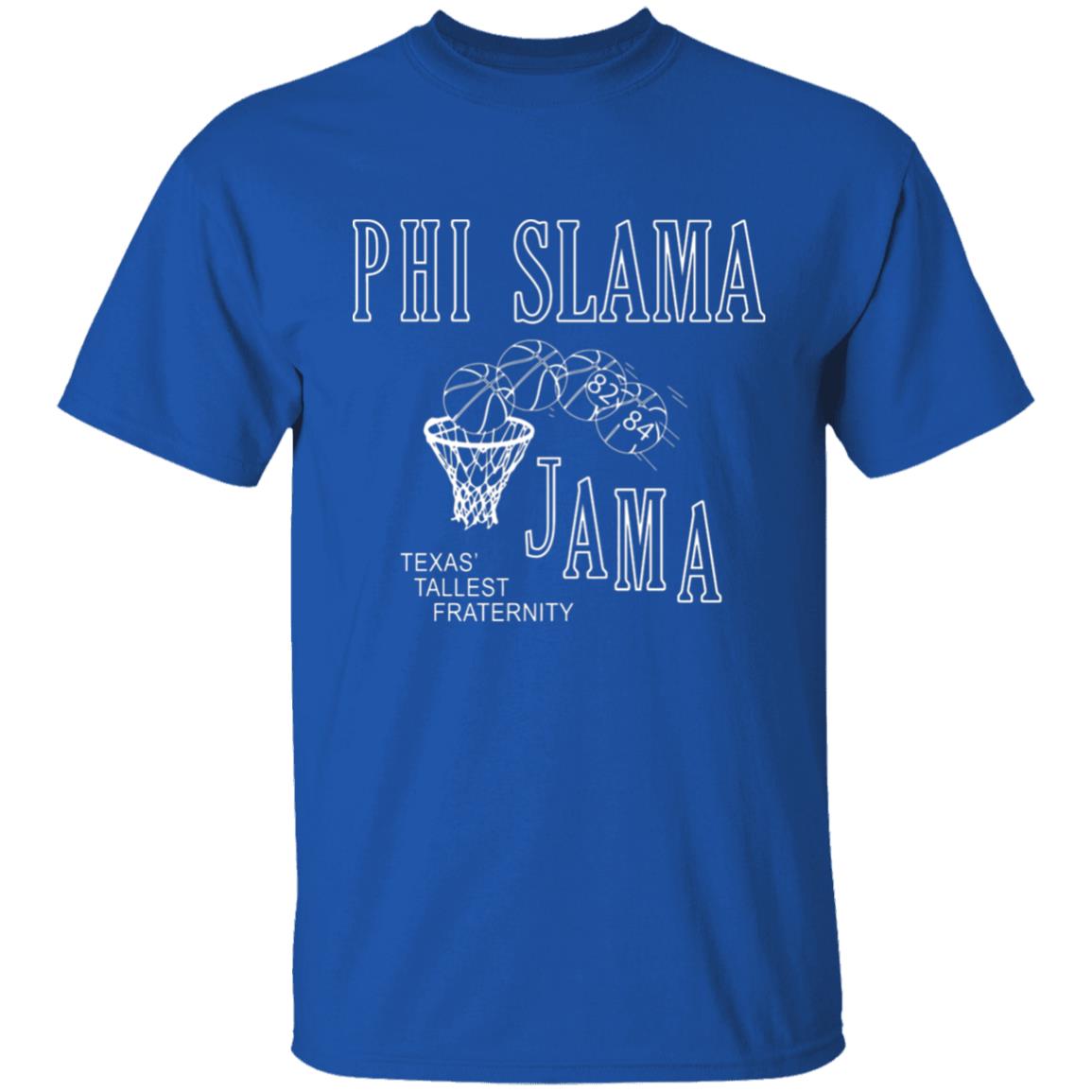 Phi Slamma Jamma Shirt - Teechipus