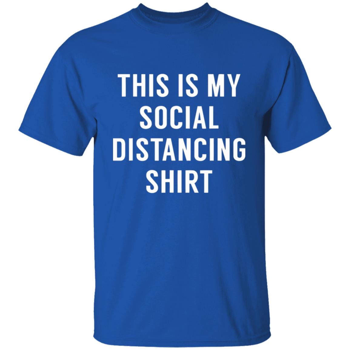 This is My Social Distancing Shirt - Teechipus