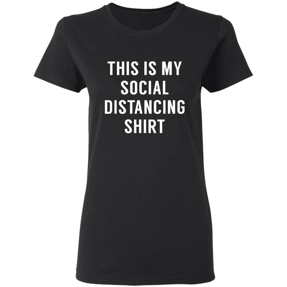 This is My Social Distancing Shirt - Teechipus
