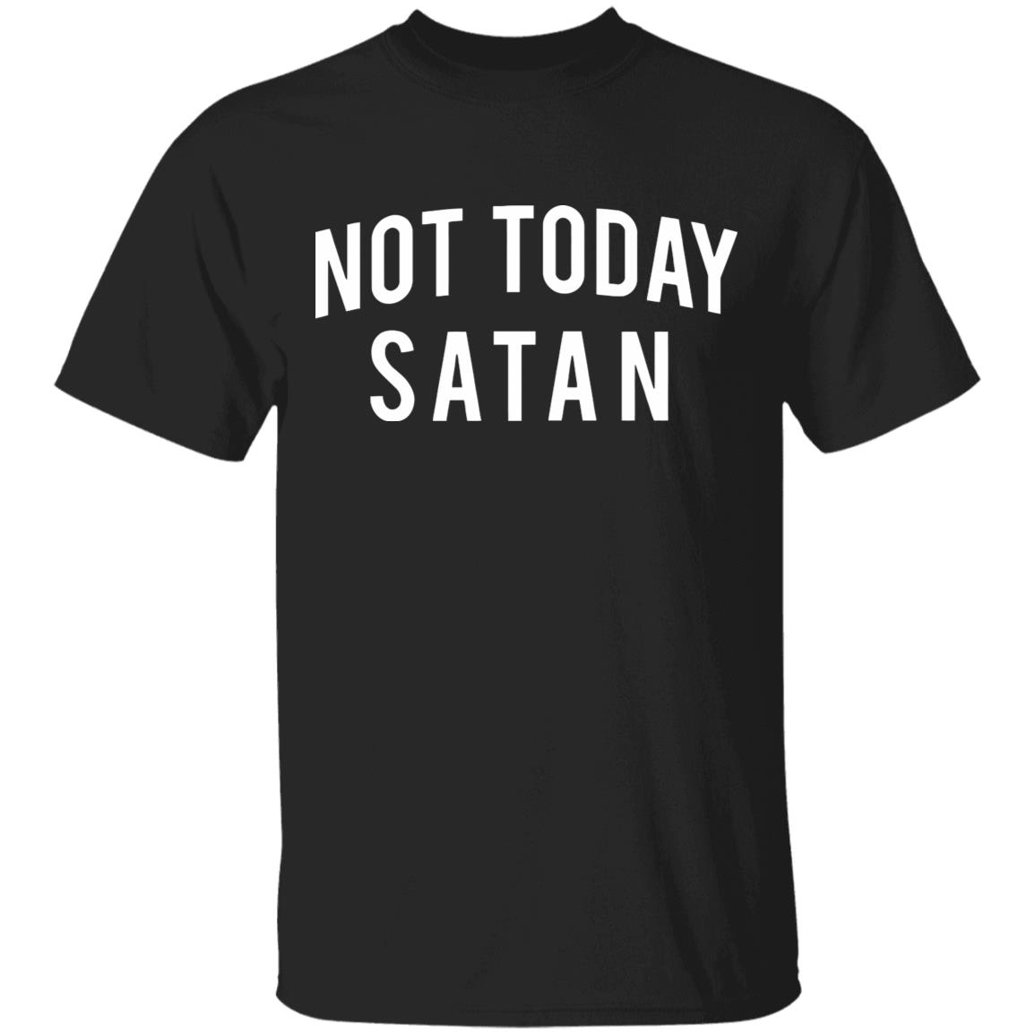 Not Today Satan Shirt - Teechipus