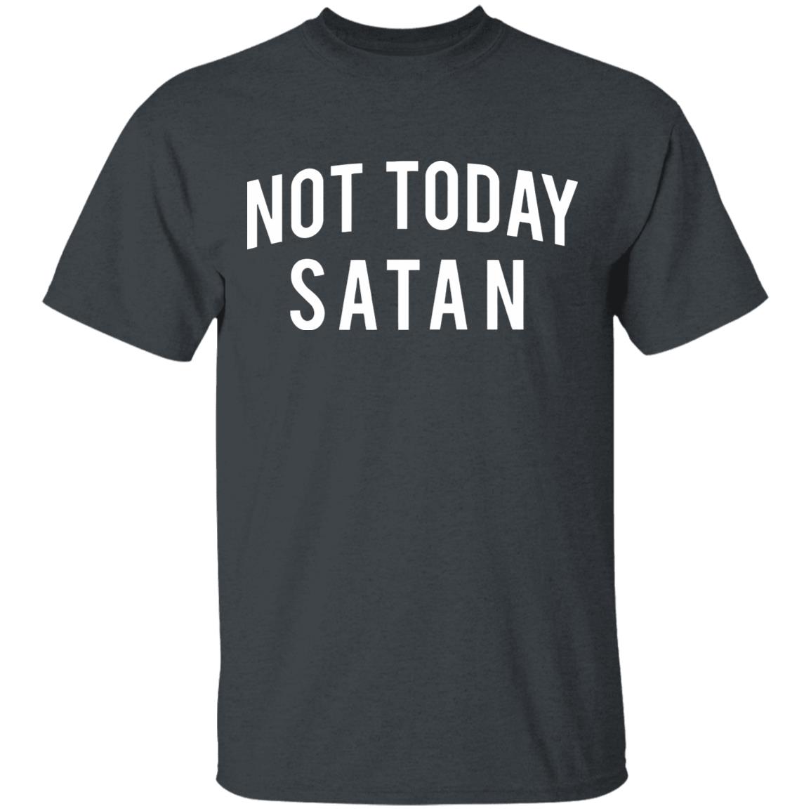 Not Today Satan Shirt - Teechipus