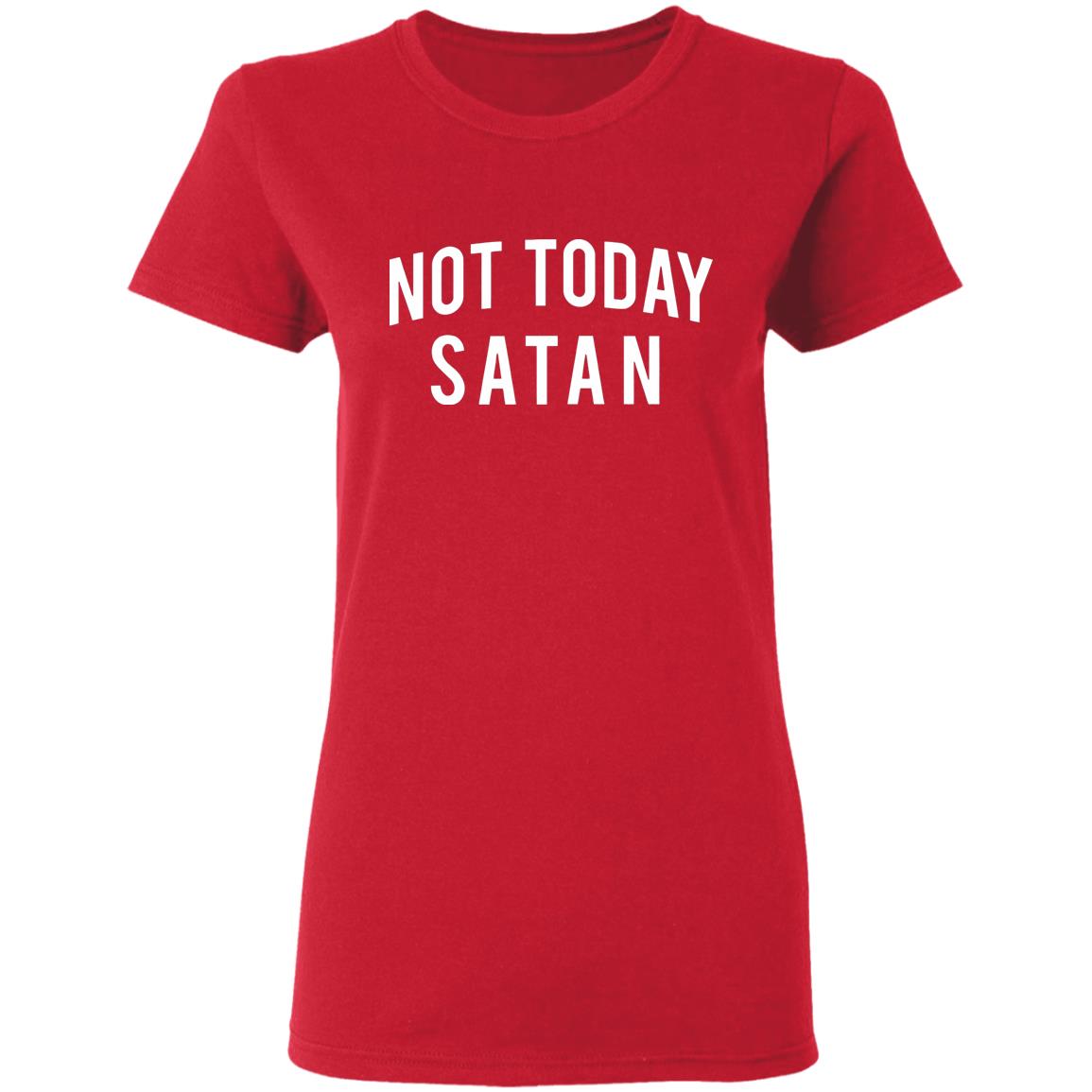 Not Today Satan Shirt - Teechipus