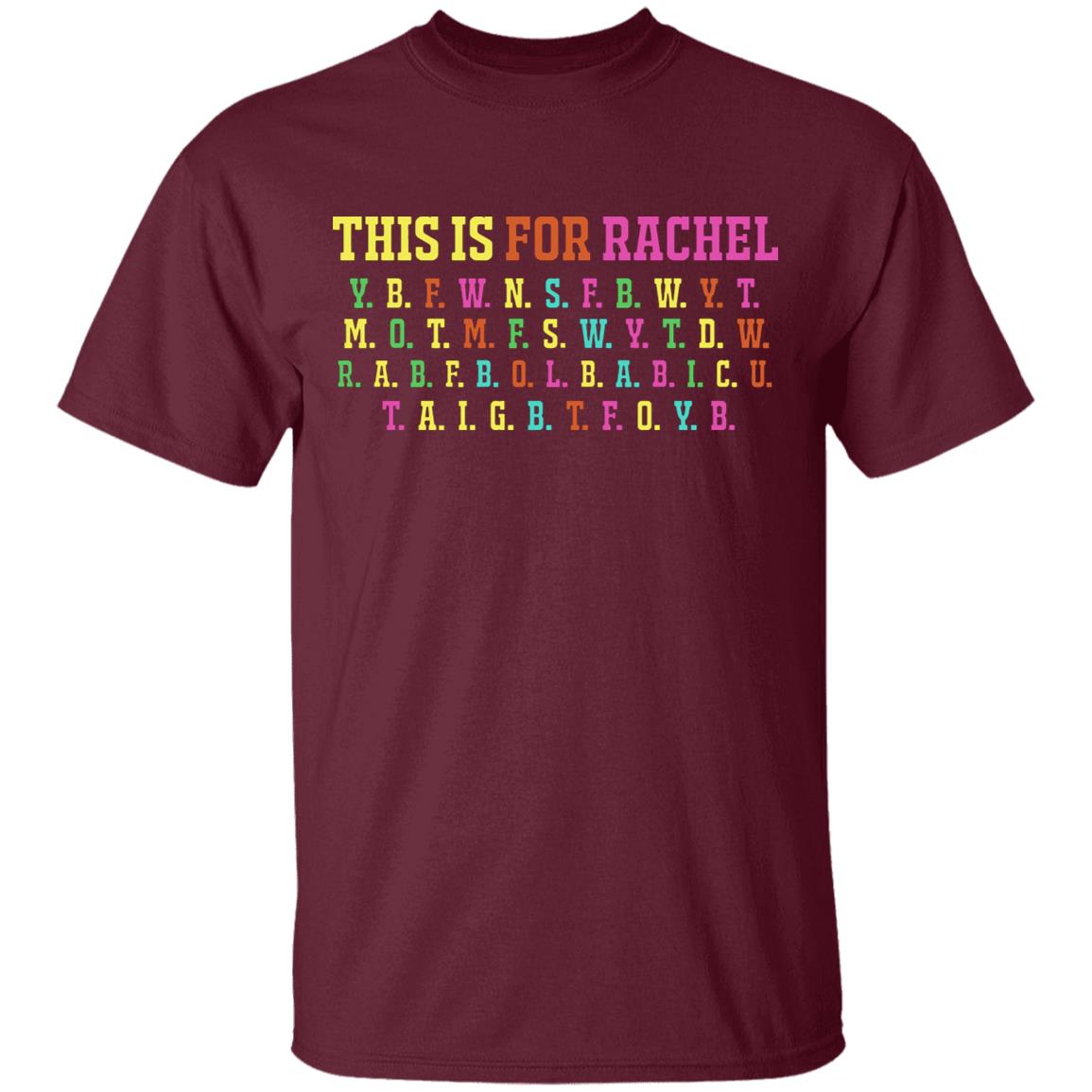 This Is For Rachel Shirt - Teechipus