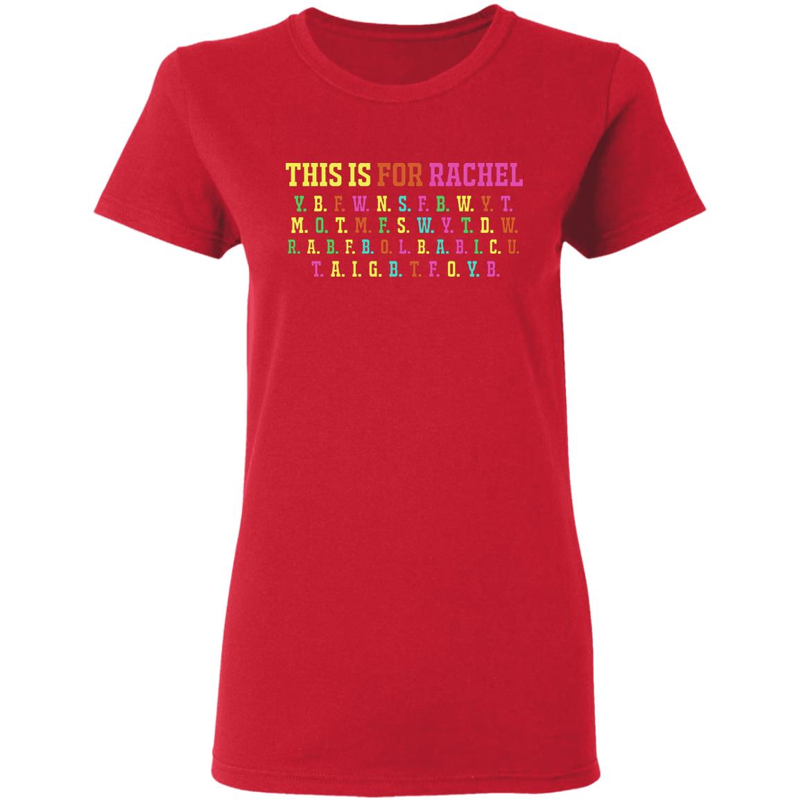 This Is For Rachel Shirt - Teechipus