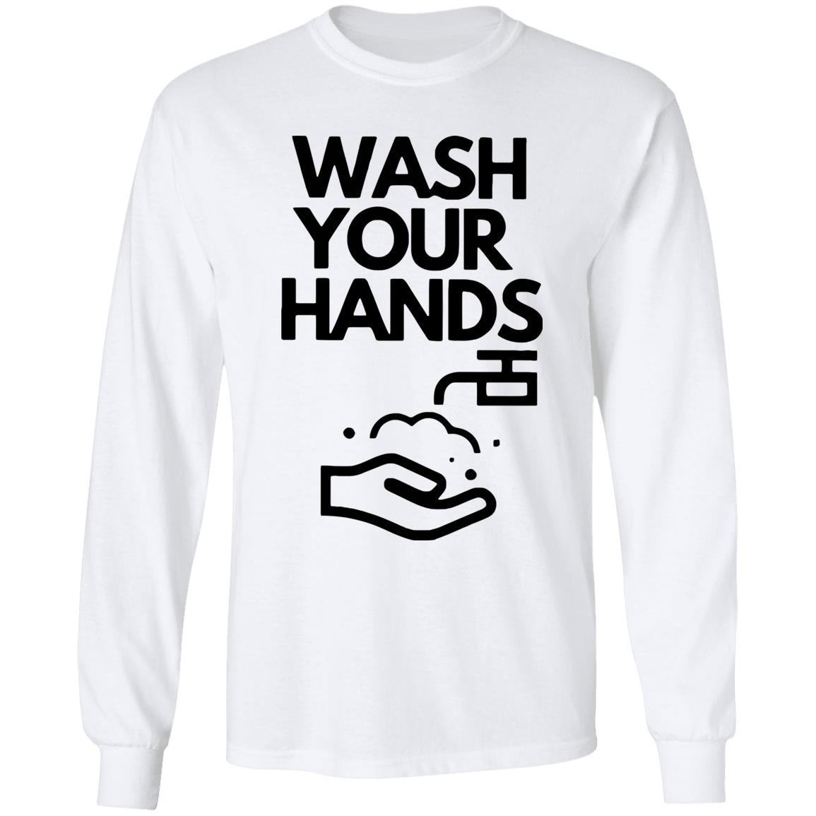 Wash Your Hands T Shirt - Teechipus