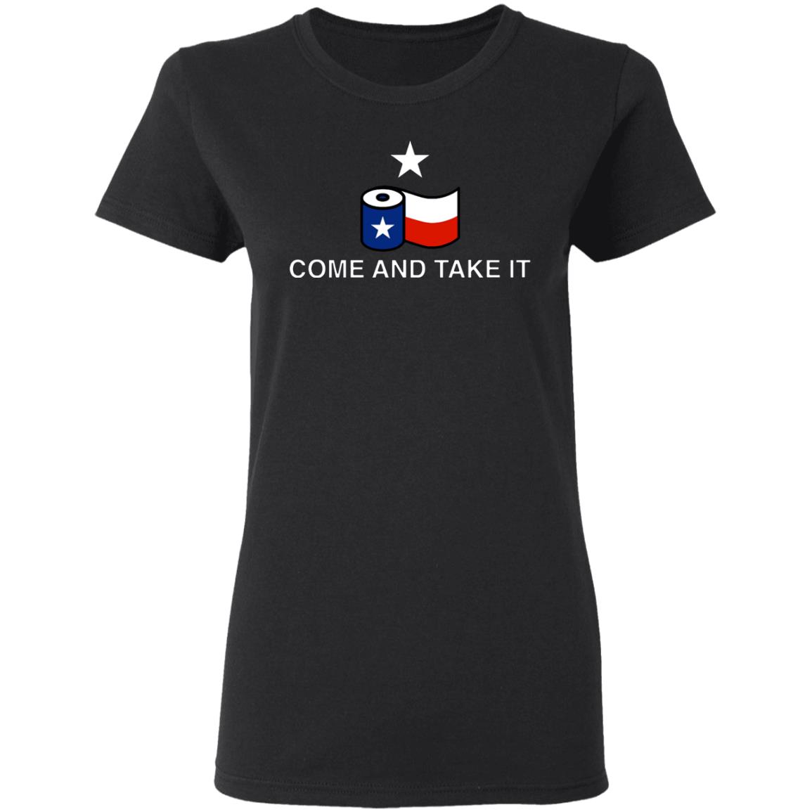 Come And Take It Toilet Paper Shirt - Teechipus