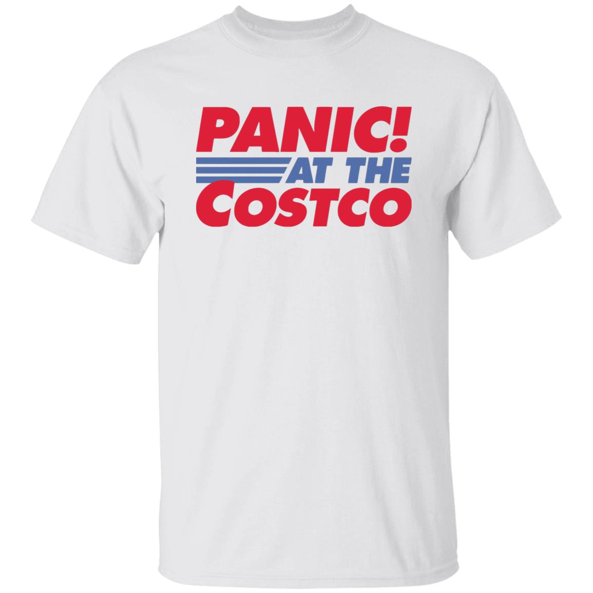 Panic At The Costco Shirt - Teechipus