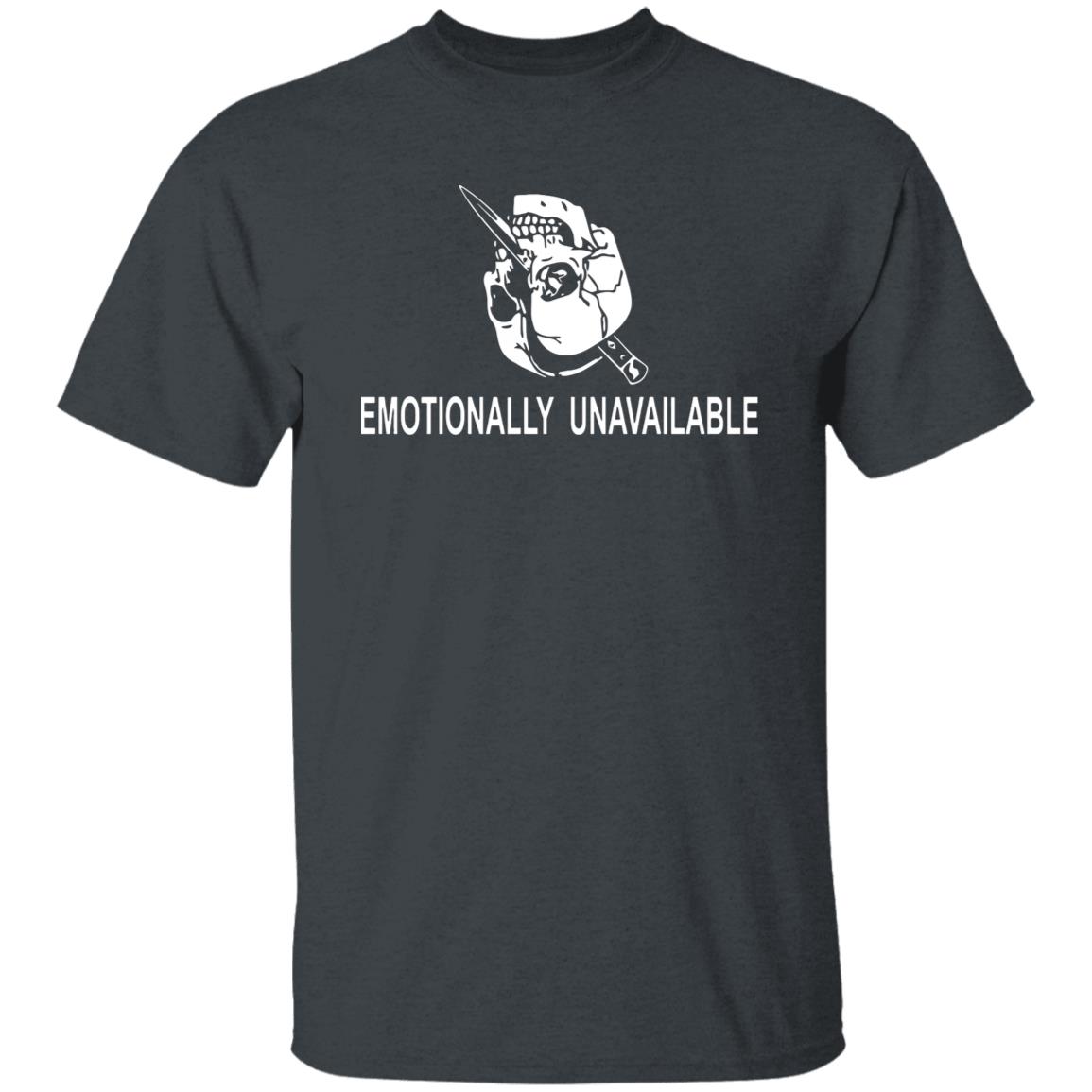 Emotionally Unavailable Shirt - Teechipus