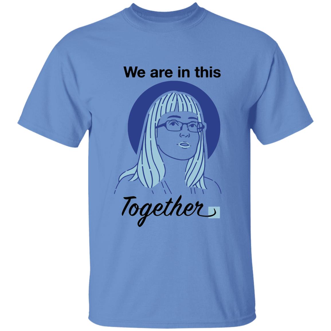 When Facts Are In Fashion How Alberta’s Chief Medical Officer Got Her Face On A T-Shirt We Are In This Together Shirt - Teechipus