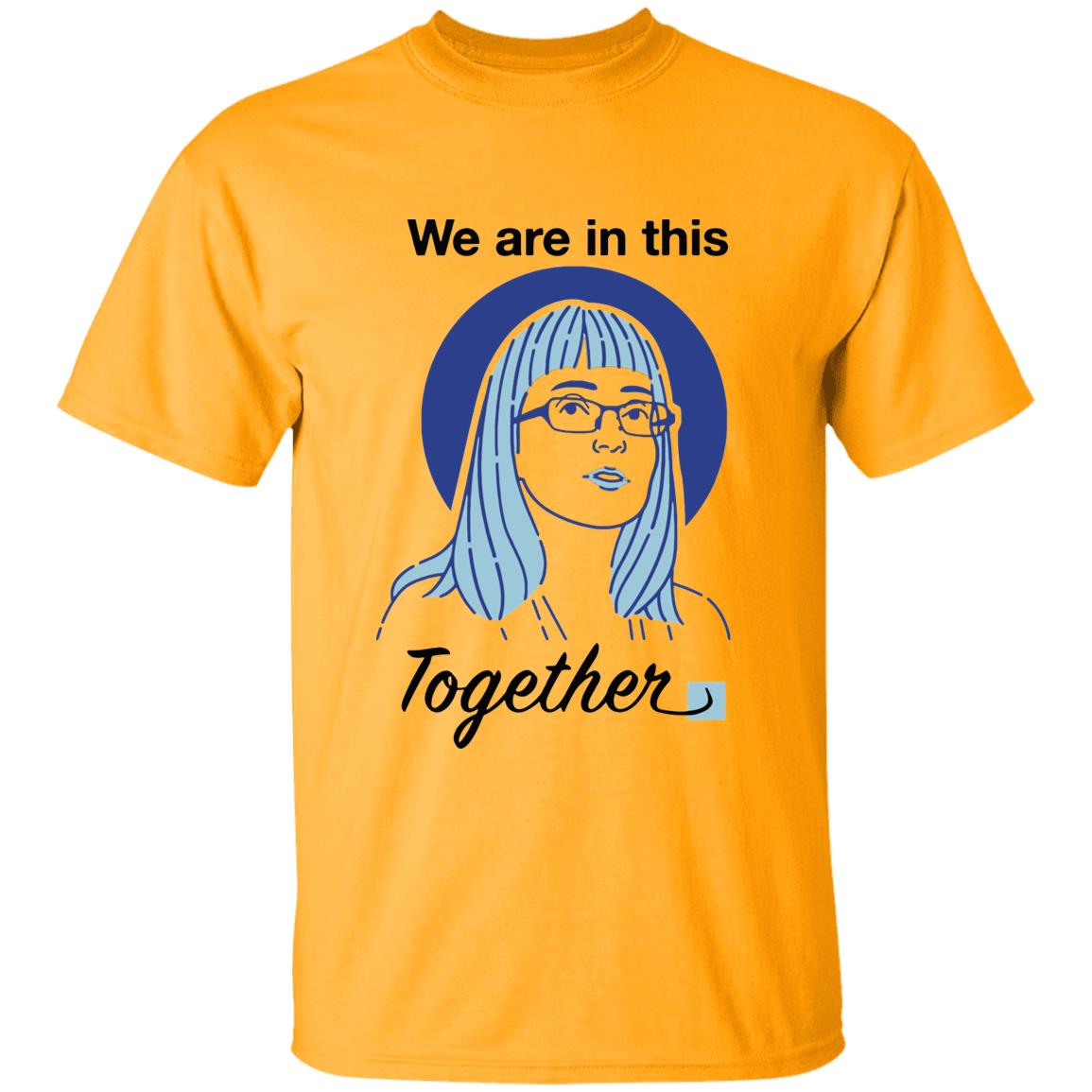 When Facts Are In Fashion How Alberta’s Chief Medical Officer Got Her Face On A T-Shirt We Are In This Together Shirt - Teechipus