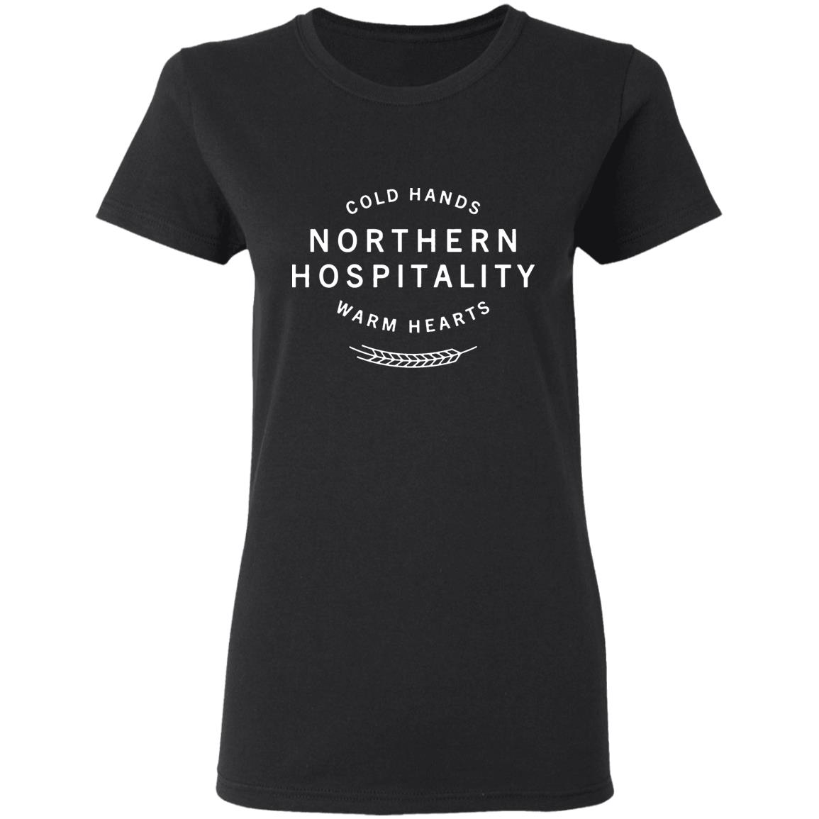 Cold Hands Northern Hospitality Warm Hearts Shirt - Teechipus