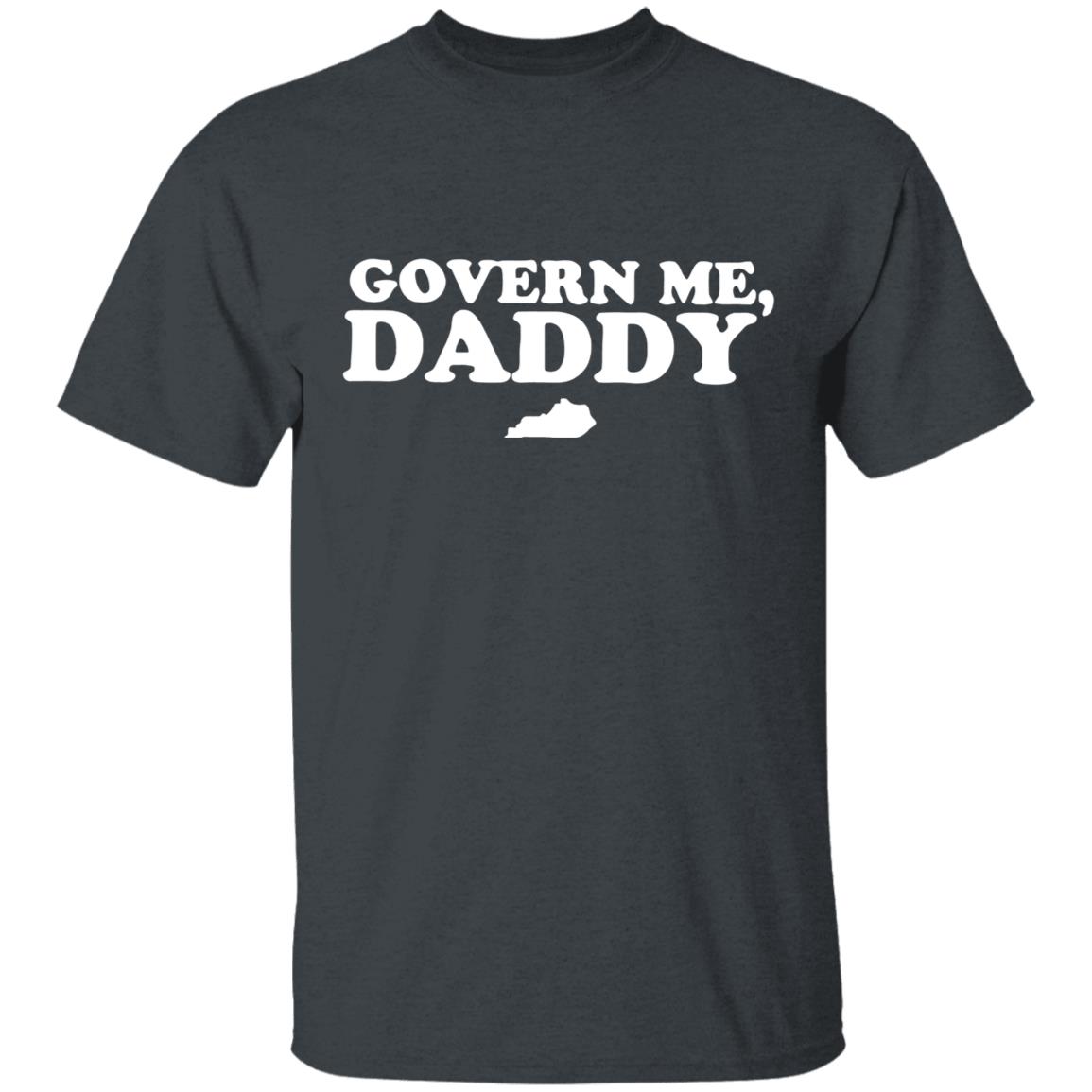Govern Me Daddy S 2020 T-Shirt - Teechipus