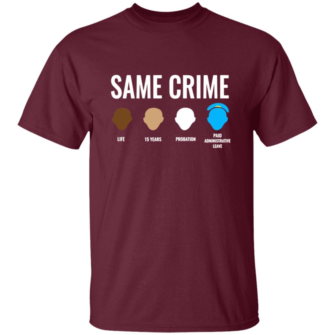 Same Crime T Shirt For Men Women - Teechipus