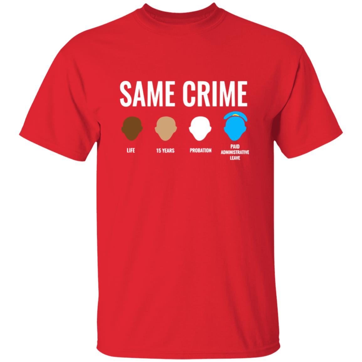 Same Crime T Shirt For Men Women - Teechipus