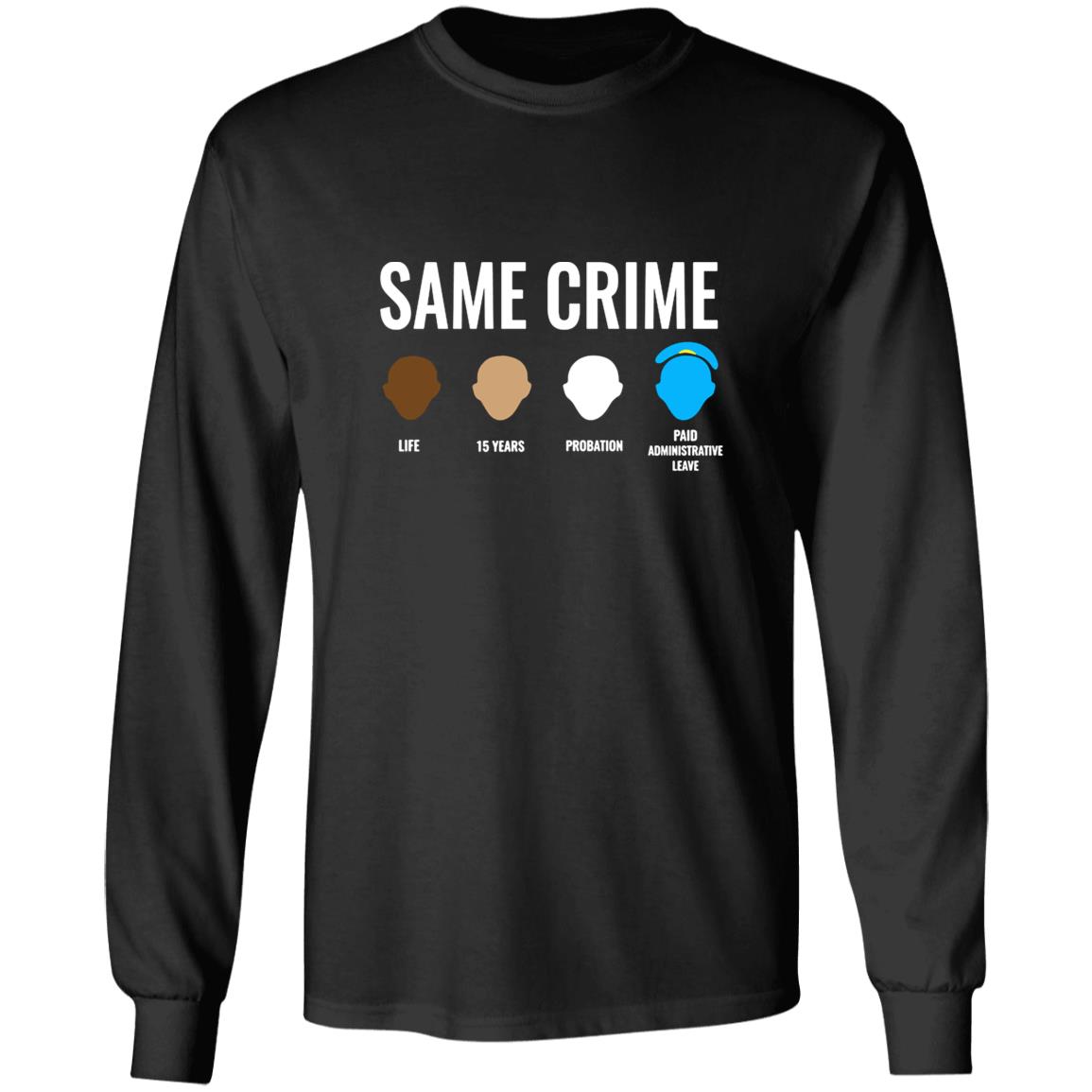Same Crime T Shirt For Men Women - Teechipus