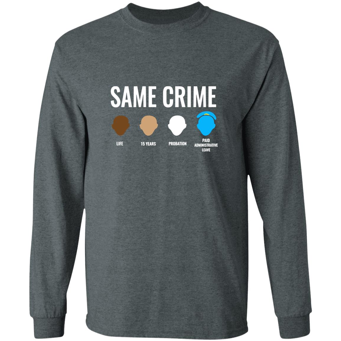 Same Crime T Shirt For Men Women - Teechipus