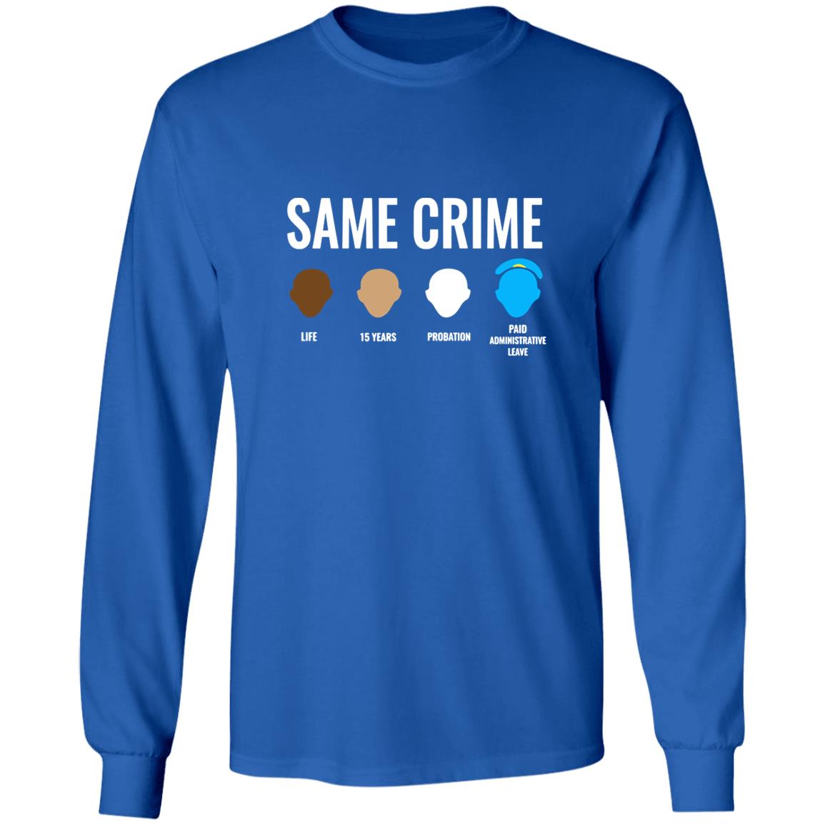 Same Crime T Shirt For Men Women - Teechipus