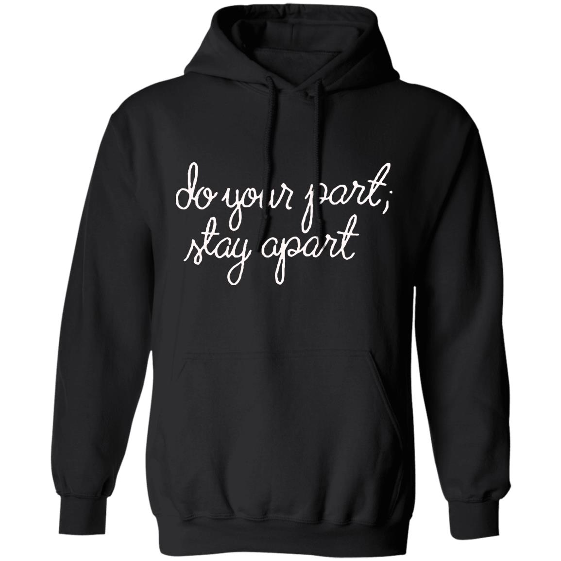 Do Your Part Stay Apart Shirt - Teechipus