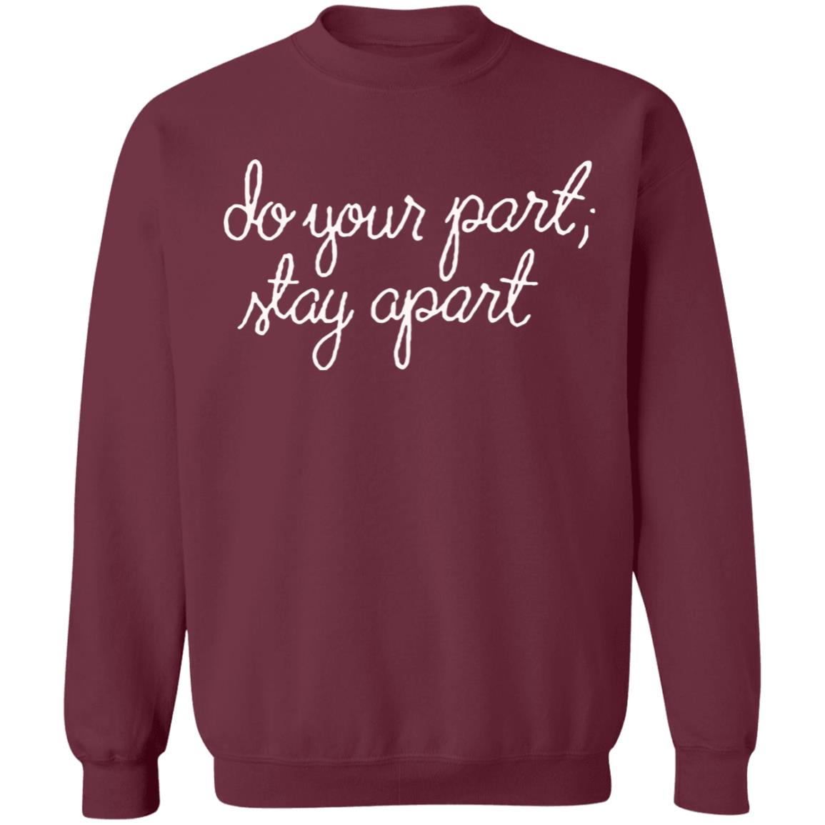 Do Your Part Stay Apart Shirt - Teechipus