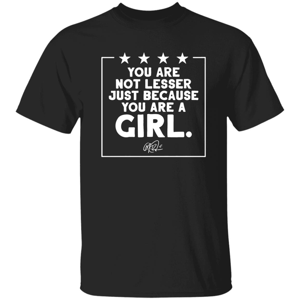 You Are Not Lesser Just Because You Are A Rapinoe Girl t-Shirt - Teechipus