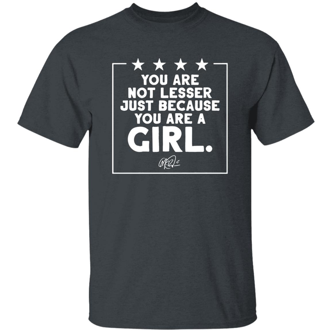 You Are Not Lesser Just Because You Are A Rapinoe Girl t-Shirt - Teechipus