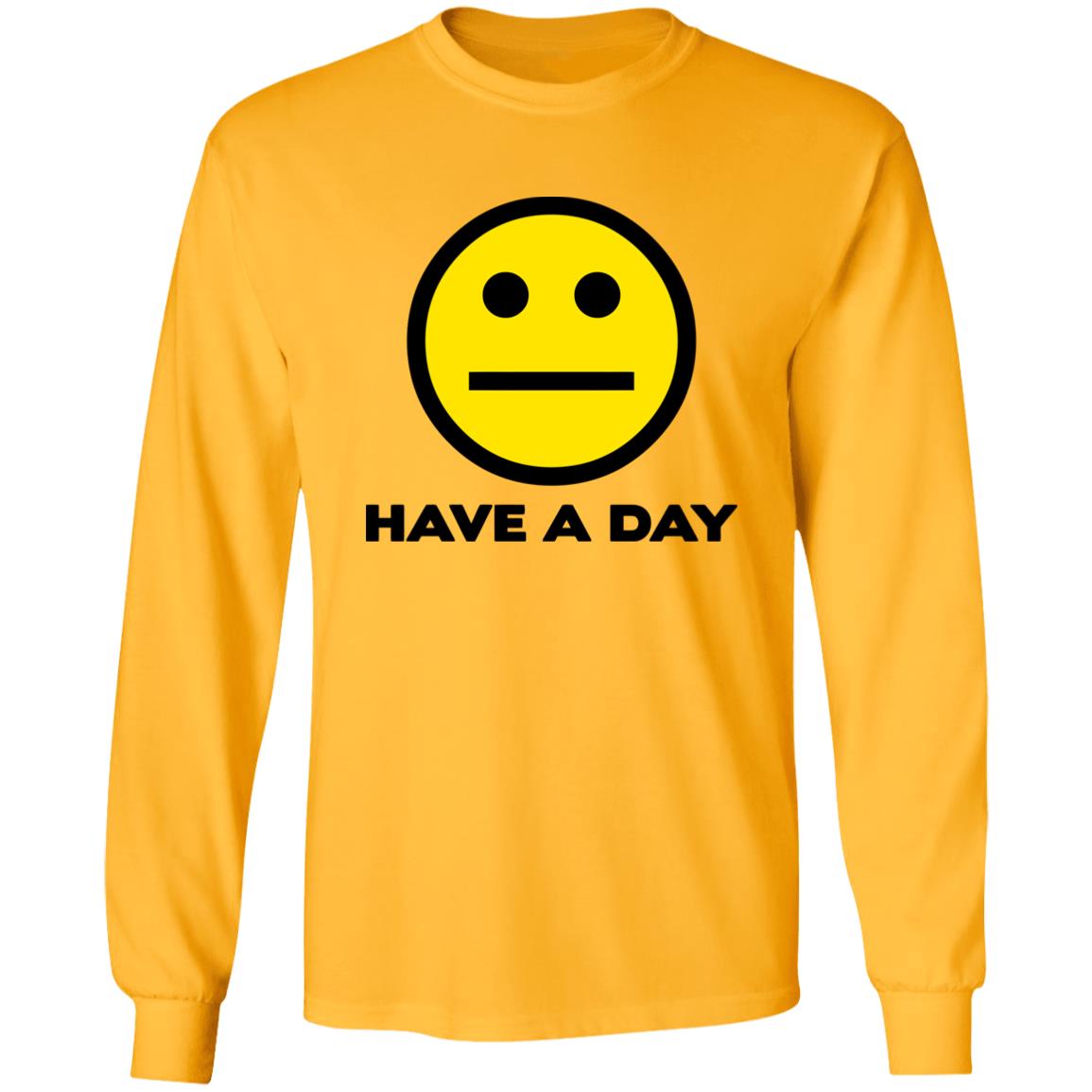 Have A Day T-Shirt - Teechipus
