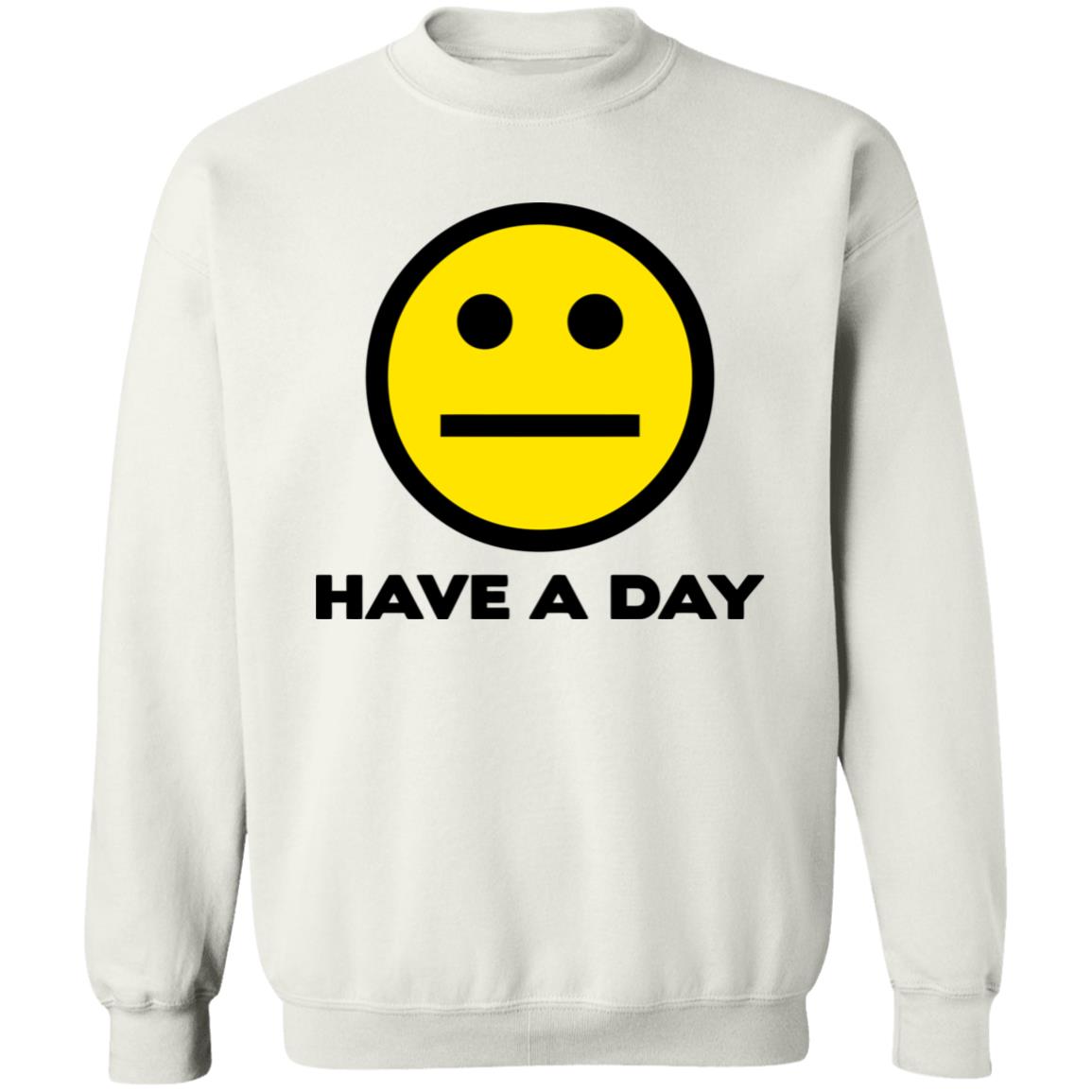 Have A Day T-Shirt - Teechipus