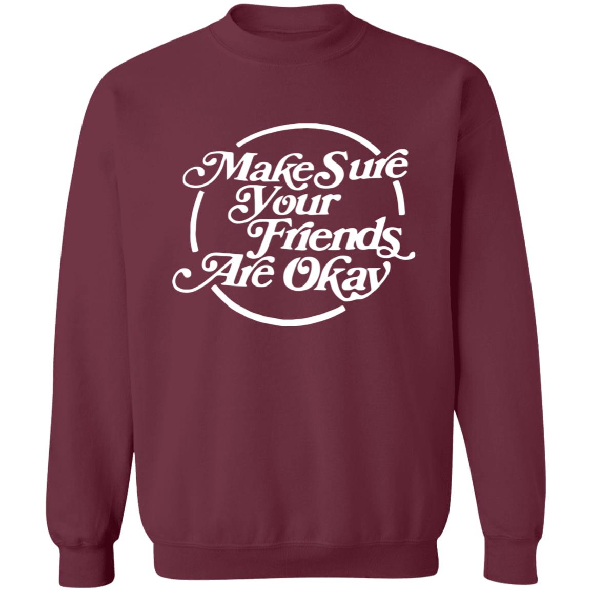 Make Sure Your Friends Are Okay Hoodie - Teechipus
