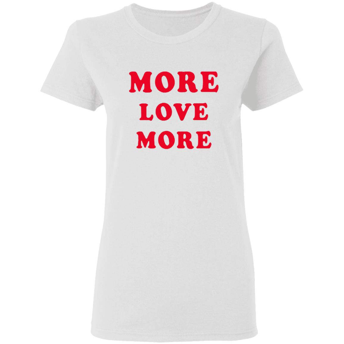 More Love More Sweatshirt - Teechipus