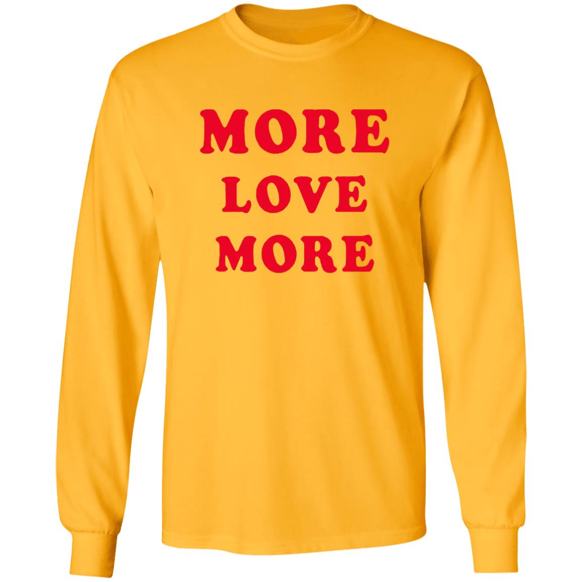 More Love More Sweatshirt - Teechipus