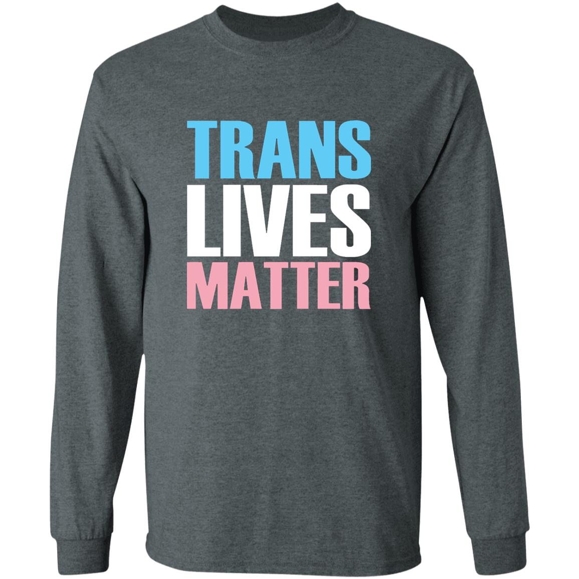 Trans Lives Matter T-Shirt - Teechipus