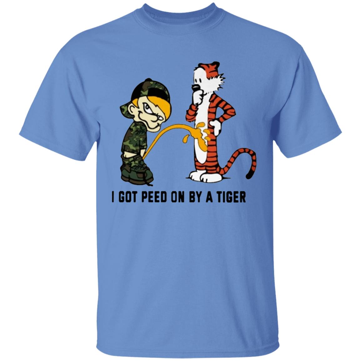 I Got Peed On By A Tiger T Shirt - Teechipus
