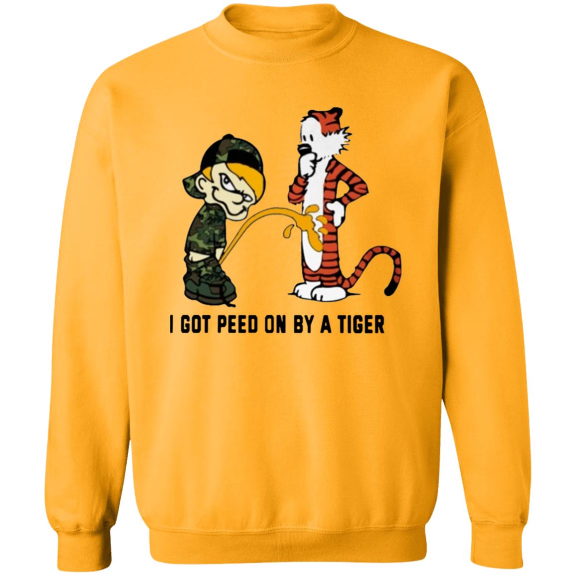 I Got Peed On By A Tiger T Shirt - Teechipus