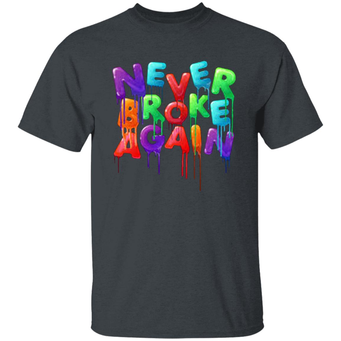 Never Broke Again Colorful Funny Black T-shirt - Teechipus