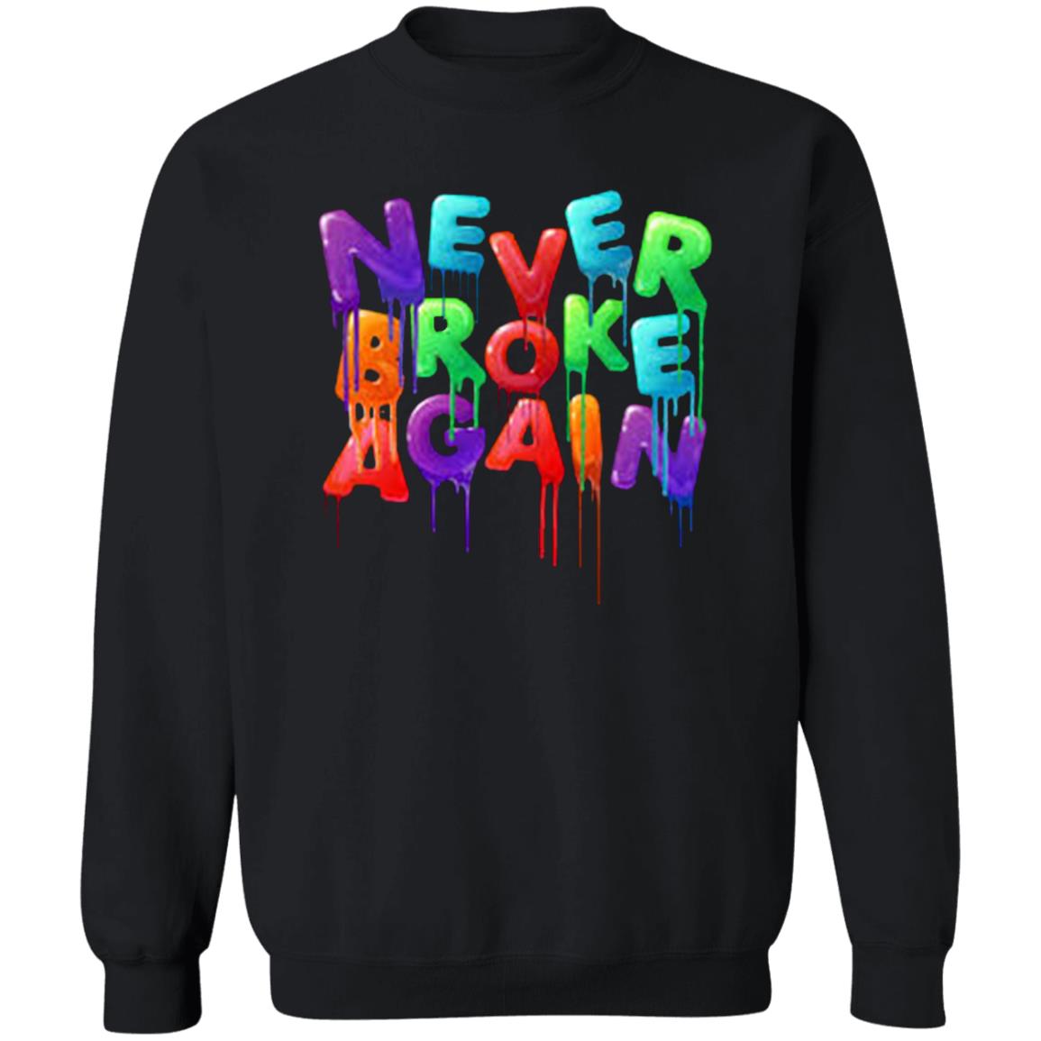 Never Broke Again Colorful Funny Black T-shirt - Teechipus