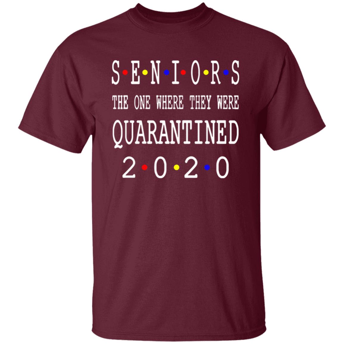 Seniors 2020 Shirt Seniors Quarantine Shirt 2020 Graduation Graduate Graduation Shirt 2020 Graduate Senior Class of 2020 - Teechipus