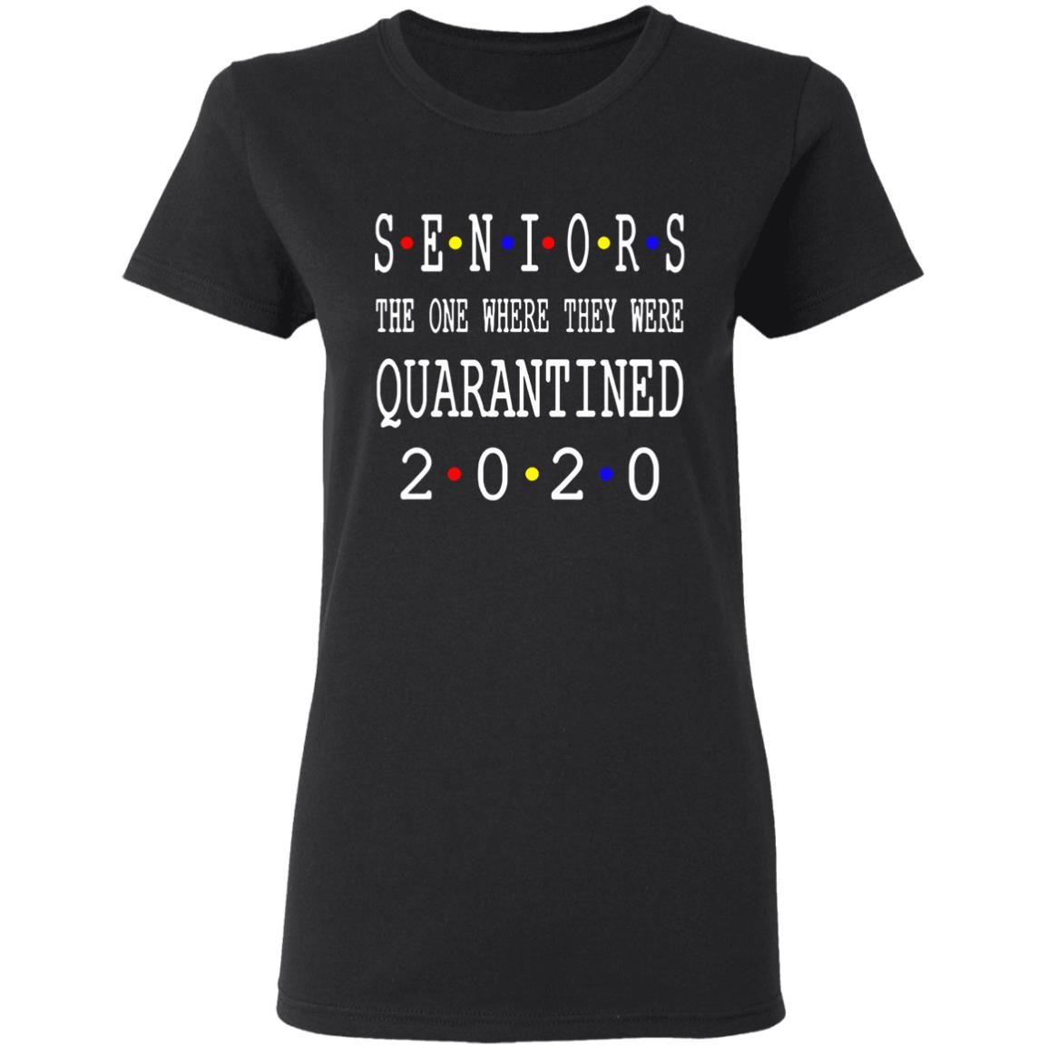 Seniors 2020 Shirt Seniors Quarantine Shirt 2020 Graduation Graduate Graduation Shirt 2020 Graduate Senior Class of 2020 - Teechipus