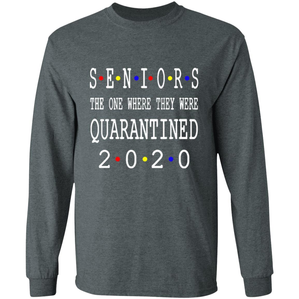 Seniors 2020 Shirt Seniors Quarantine Shirt 2020 Graduation Graduate Graduation Shirt 2020 Graduate Senior Class of 2020 - Teechipus