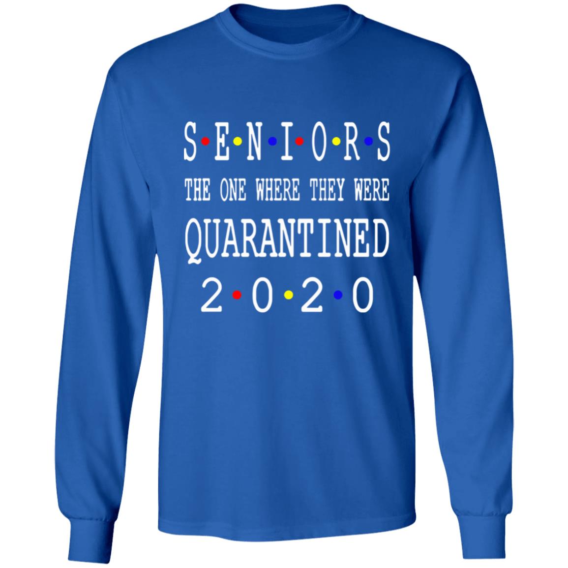 Seniors 2020 Shirt Seniors Quarantine Shirt 2020 Graduation Graduate Graduation Shirt 2020 Graduate Senior Class of 2020 - Teechipus