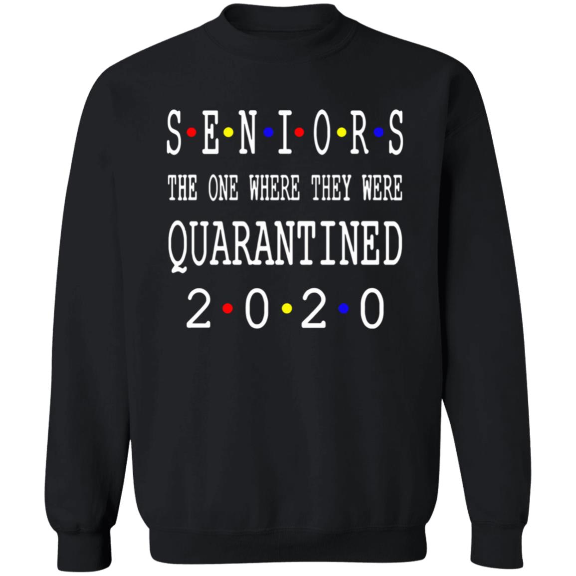Seniors 2020 Shirt Seniors Quarantine Shirt 2020 Graduation Graduate Graduation Shirt 2020 Graduate Senior Class of 2020 - Teechipus