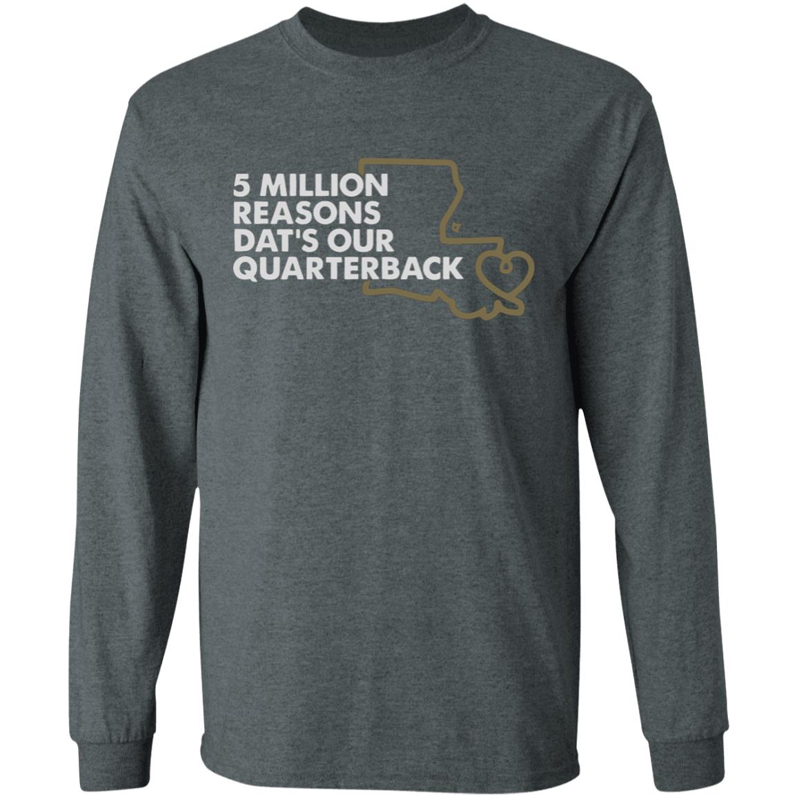 5 MILLION REASONS DAT’S OUR QUARTERBACK” Shirt - Teechipus