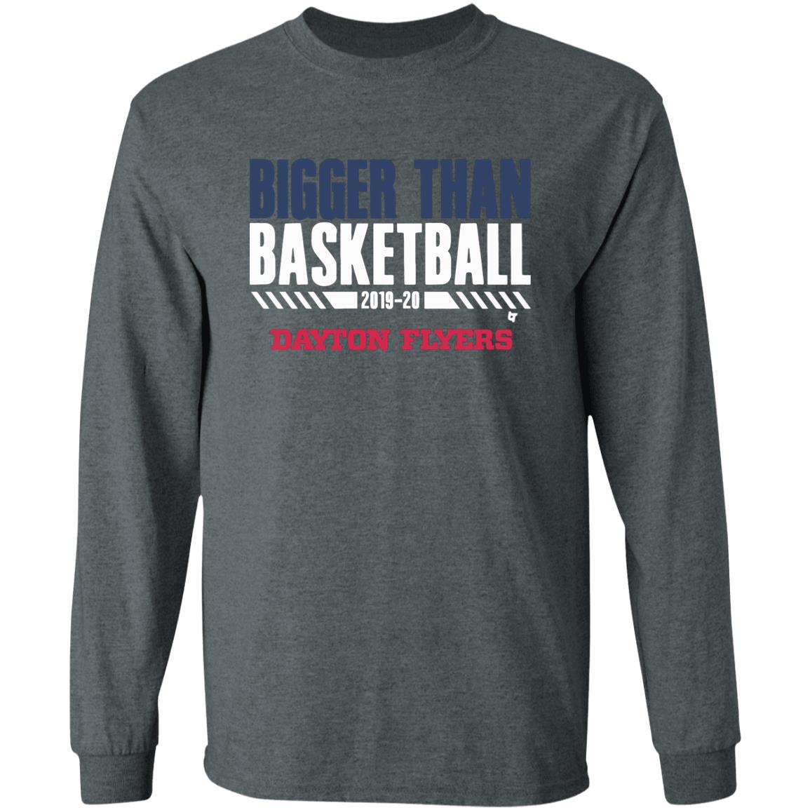 Dayton Bigger Than Basketball 2020 T-Shirt - Teechipus