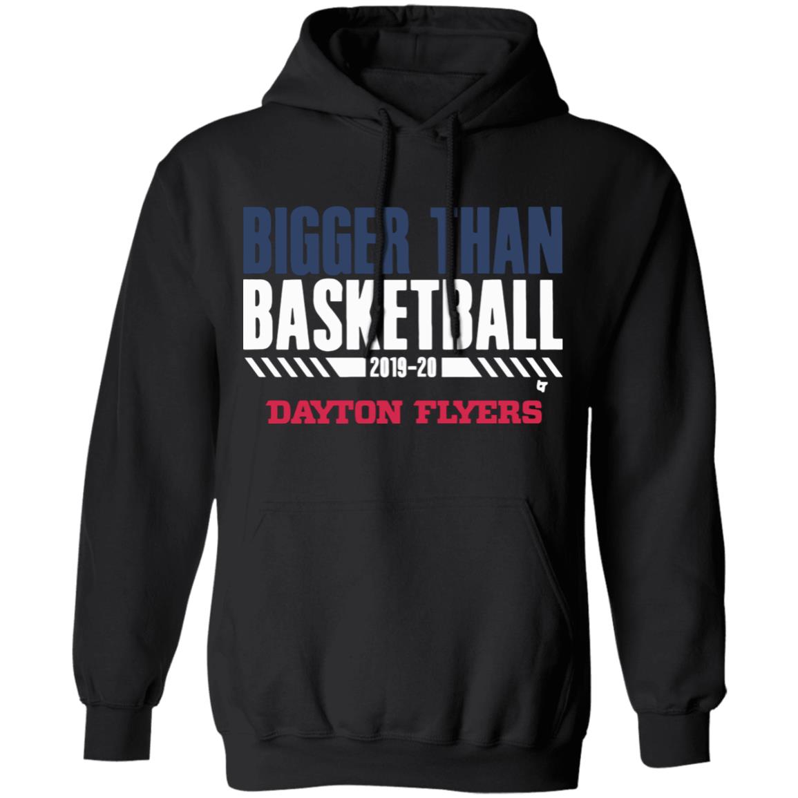 Dayton Bigger Than Basketball 2020 T-Shirt - Teechipus