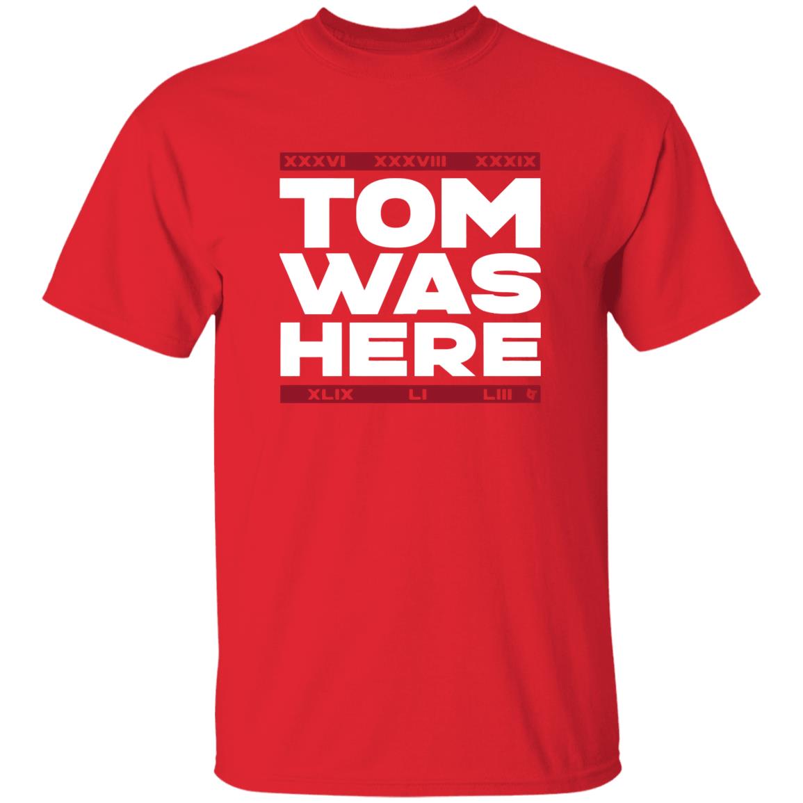 Tom Brady Tom was here shirt - Teechipus