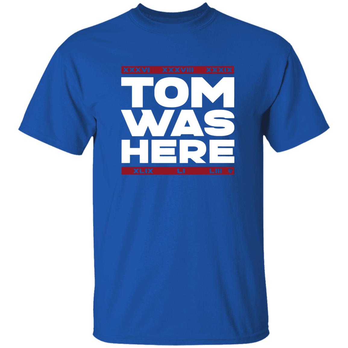 Tom Brady Tom was here shirt - Teechipus