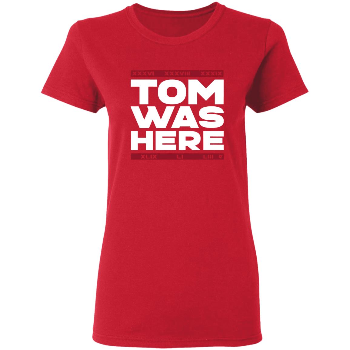 Tom Brady Tom was here shirt - Teechipus