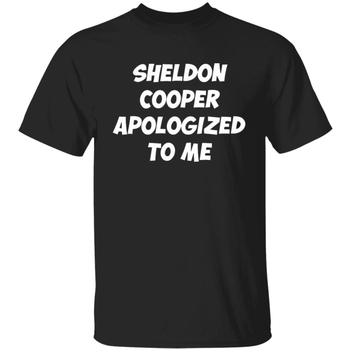 Sheldon cooper apologized to me 2020 shirt - Teechipus