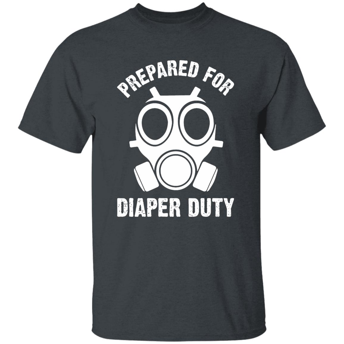 Prepared For Diaper Duty T Shirt - Teechipus